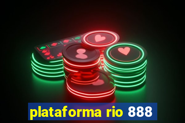 plataforma rio 888